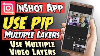 How to use PIP in InShot Video Editing App  Use PIP In InShot App  InShot App Tutorial  PIP [upl. by Inalial]