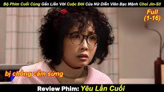 Bộ Phim Cuối Cùng Gắn Liền Với Cuộc Đời Của Nữ Diễn Viên Bạc Mệnh Choi JinSil  Review Phim Hay [upl. by Sesilu]