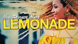 How Beyoncé Made LEMONADE [upl. by Marela303]