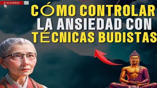 CÓMO CONTROLAR LA ANSIEDAD  ENSEÑANZA BUDISTA [upl. by Evelyn598]