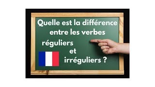 COMMENT TOUT SAVOIR SUR LES VERBES RÉGULIERS ET IRRÉGULIERS EN FRANÇAIS  Cours de français [upl. by Dex]