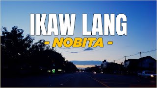 Ikaw Lang  Nobita  Lyrics [upl. by Leiand166]