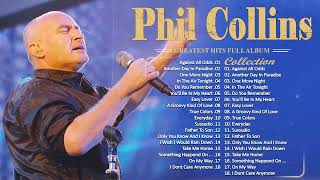 Phil Collins Best Songs ⭐ Phil Collins Greatest Hits Full Album⭐The Best Soft Rock Of Phil Collins 💕 [upl. by Inaniel222]