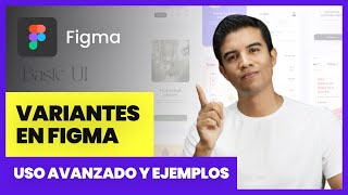 Variantes avanzadas en Figma  Aprende crear y dominar las variantes en Figma de una vez por todas [upl. by Fax153]