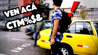 TAXISTA ME QUIERE PEGAR  RETOS EN LA CALLE [upl. by Eerual]