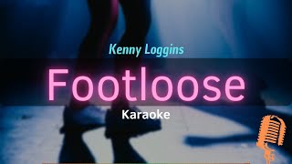 Footloose  Kenny Loggins Karaoke with Lyrics [upl. by Pembrook]