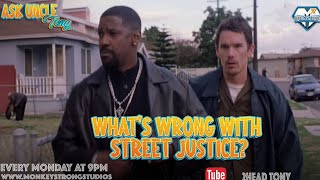 Whats Wrong With Street Justicequot [upl. by Piero]