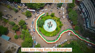 Independence day  1111 Mtr Flag Rally in Kharghar  Carrying our Flag in our Hand  moments [upl. by Fates82]