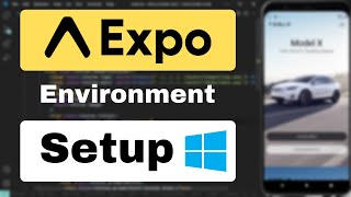 Expo Dev Environment Setup for your first React Native project Windows [upl. by Koziara564]