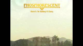 Phosphorescent  I Dont Care If Theres Cursing [upl. by Edaj]