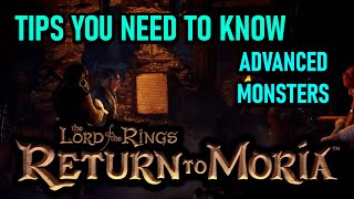 Return to Moria  Advanced MONSTERS tips you need to know [upl. by Lehcir]