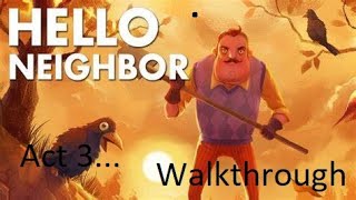 Hello Neighbor act 3 gameplay walkthrough  XBOX gaming helloneighbor xbox gameplay [upl. by Macswan]