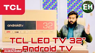 TCL LED TV 32quot S6500 Android TV UNBOXING amp REVIEW IN URDU [upl. by Anaerol]