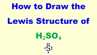 How to Draw the Lewis Structure of H₂SO₄ [upl. by Metsky]