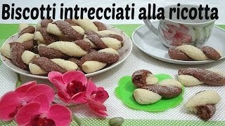 Biscotti intrecciati alla ricotta  Senza burro e senza olio [upl. by Sunil]