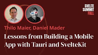 Lessons from Building a Mobile App with Tauri and SvelteKit by Thilo Maier and Daniel Mader [upl. by Llezo]