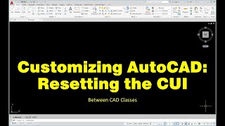 Customizing AutoCAD Resetting the CUI [upl. by Gustin]