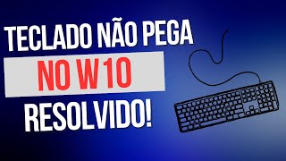 TECLADO NÃO PEGA NO WINDOWS 10 Resolvido [upl. by Solracsiul]