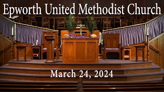 Epworth UMC online service for Palm Sunday March 24 2024 [upl. by Niveb]