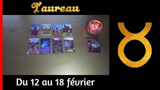 ♉Taureau  Du 12 au 18 février [upl. by Aleahc455]