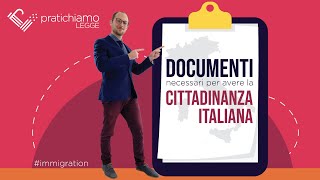 Documenti per ottenere la Cittadinanza Italiana 2021  Pratichiamo Legge  International Law Firm [upl. by Yracaz924]