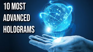 10 Most Advanced Holograms that are CRAZY [upl. by Yelime539]