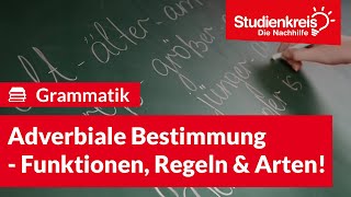 Adverbiale Bestimmung  Funktionen Regeln amp Arten  Deutsch verstehen mit dem Studienkreis [upl. by Dinnage]