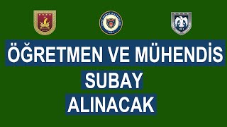 ÖĞRETMEN VE MÜHENDİS SUBAY ALINACAK memur subay [upl. by Homerus47]