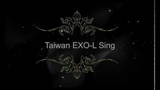 台灣 EXOL SingingTaiwan EXOL Singing 대만 엑소L Singing [upl. by Allis]