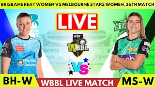 Brisbane Heat Women vs Melbourne Stars Women 36th T20  MLSW vs BHW Live Score amp Commentary WBBL [upl. by Areikahs650]