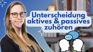 Was ist aktives amp passives Zuhören Techniken der Kommunikation  verbalisieren amp paraphrasieren [upl. by Aisan]