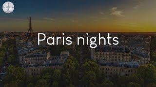 Paris nights  music to enjoy in France [upl. by Mercorr744]