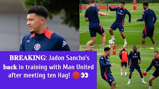 𝐁𝐑𝐄𝐀𝐊𝐈𝐍𝐆 Jadon Sancho’s 𝐛𝐚𝐜𝐤 in training with Man United after meeting ten Hag 🔴👀 [upl. by Amilas996]