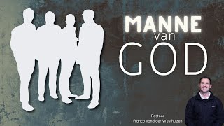 20240915  Manne van God  Pastoor Franco van der Westhuizen [upl. by Ynner]