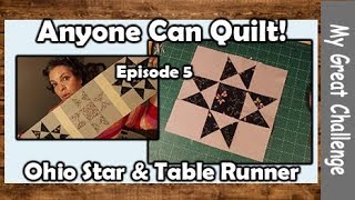 Anyone Can Quilt  Episode 5  Ohio Star Table Runner [upl. by Drescher]