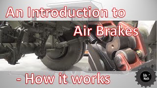 Air Brakes  An Introduction How it works [upl. by Faux]