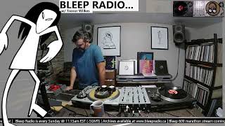 Bleep Radio w Trevor Wilkes Live Techno Electro and Acid [upl. by Eniar]