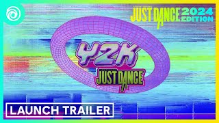 Just Dance 2024 Edition  Season 2 Y2K I Launch Trailer [upl. by Anitsyrc620]