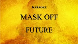 Future  Mask Off3  Karaoke Lyrics [upl. by Godfrey594]