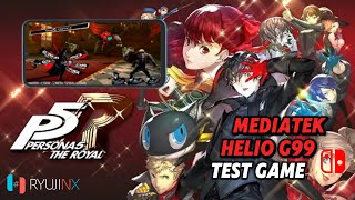 Test Game Persona 5 Royal Switch Ryujinx Di Mediatek Helio G99 [upl. by Sergeant742]