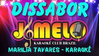 MARILIA TAVARES  DISSABOR  KARAOKE [upl. by Wehtam]