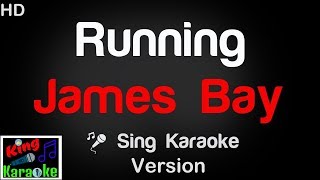 🎤 James Bay – Running Karaoke Version  King Of Karaoke [upl. by Reinert]