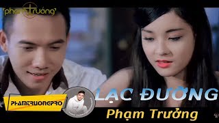 Official MV HD Lạc Đường  Phạm Trưởng [upl. by Ymmit257]