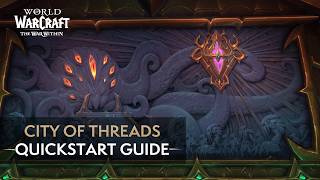 City of Threads Mythic Dungeon Quickstart Guide  The War Within Season 1 [upl. by Nothgierc]