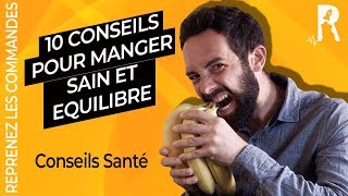 Comment manger sain et équilibré  10 règles à appliquer [upl. by Emerson]