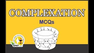 COMPLEXATION MCQS  PHYSICAL PHARMACY  GPAT2020  PHARMACIST [upl. by Vanni760]