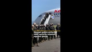 Kenyan police arrive for Haiti security mission against gangs  AJshorts [upl. by Wasserman]