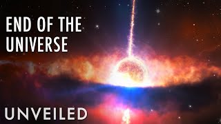 How Will The Universe End  Unveiled [upl. by Nedloh]