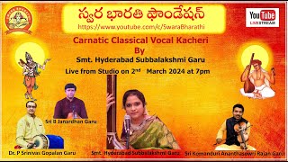 Carnatic Vocal Kacheri by Smt Hyderabad Subbalakshmi Garu [upl. by Dodi]