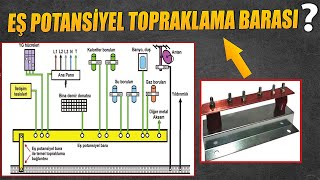 EŞ POTANSİYEL TOPRAKLAMA BARASI BAĞLANTILARI EŞ POTANSİYEL BARA NEDİR [upl. by Ottillia]